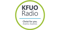 KFUO Christ for You. Anytime. Anywhere